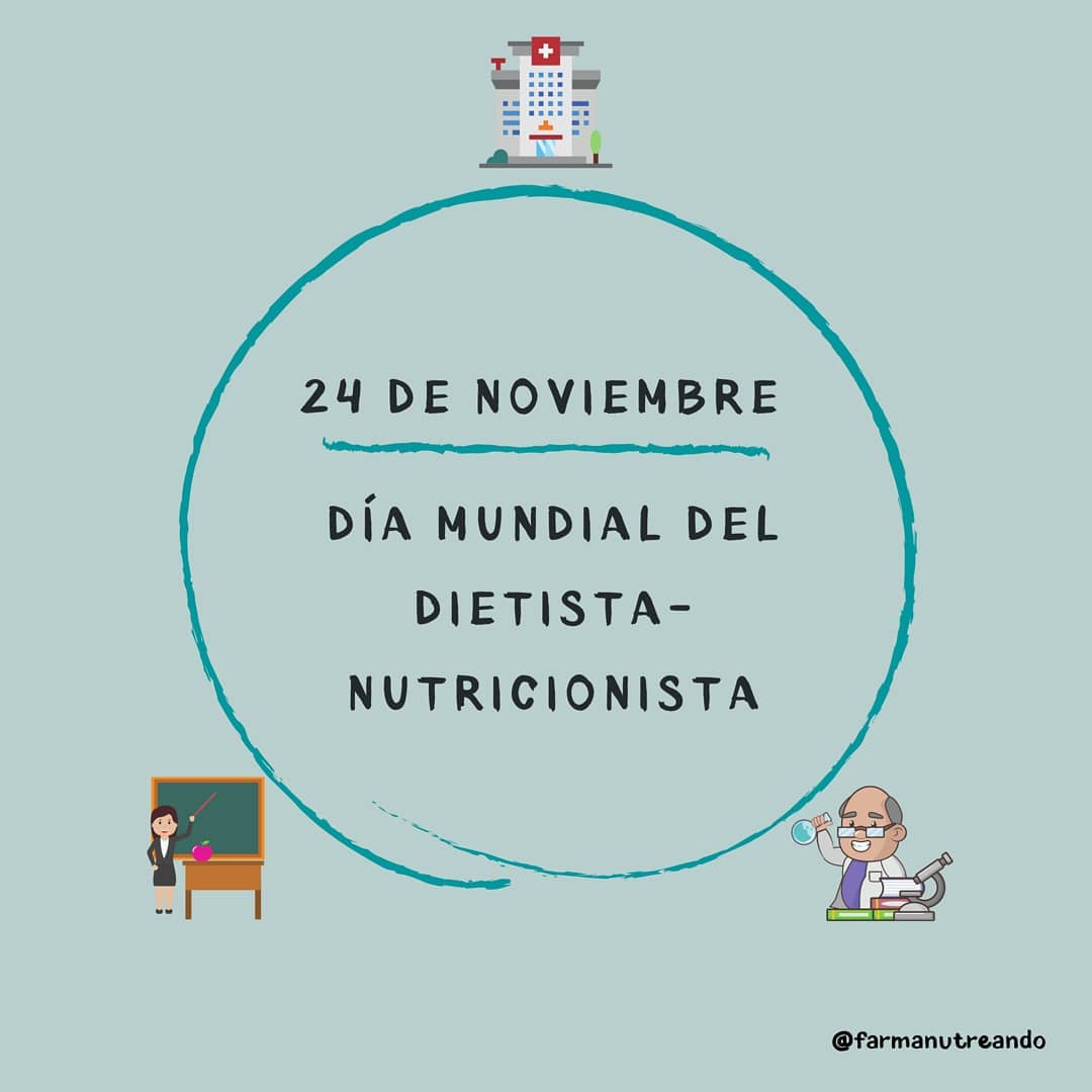 24 DE NOVIEMBRE - DÍA MUNDIAL DEL DIETISTA-NUTRICIONISTA 💖